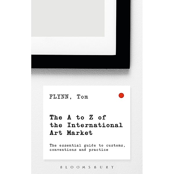 The A-Z of the International Art Market, Tom Flynn