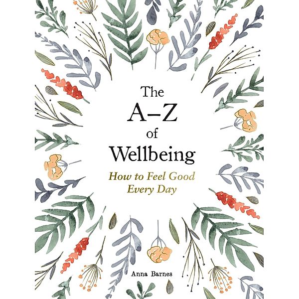The A-Z of Wellbeing, Anna Barnes