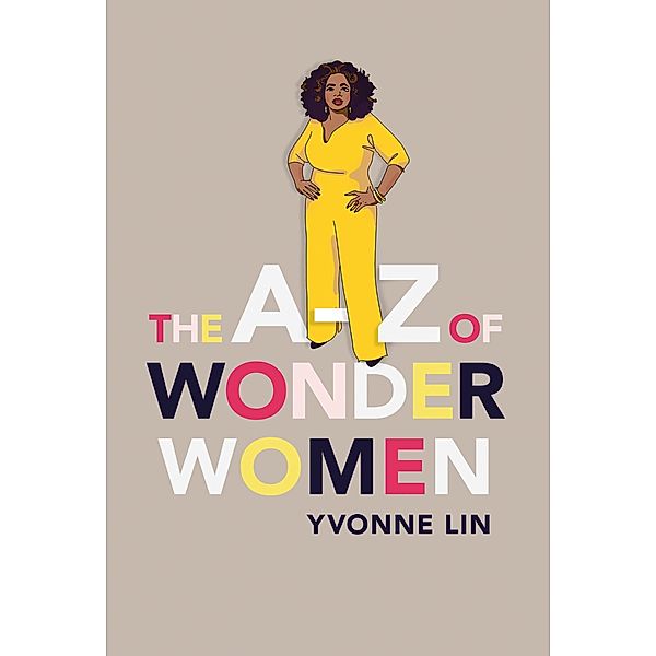 The A-Z of Wonder Women, Yvonne Lin