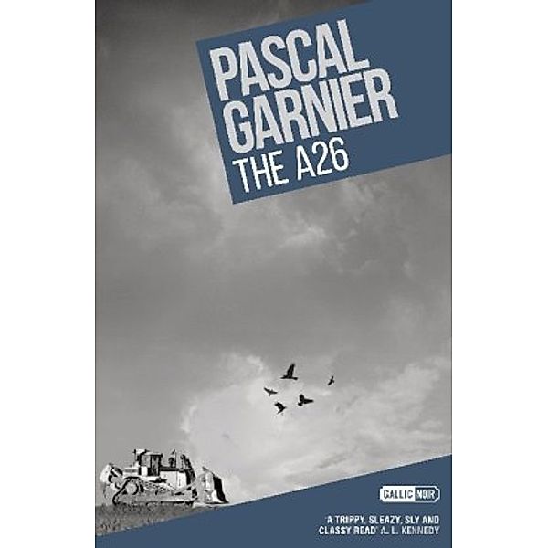 The A26: Shocking, hilarious and poignant noir, Pascal Garnier