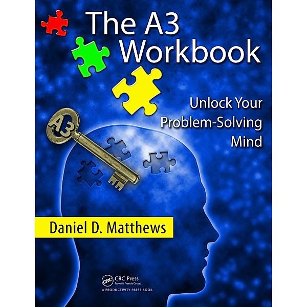 The A3 Workbook, Daniel D. Matthews