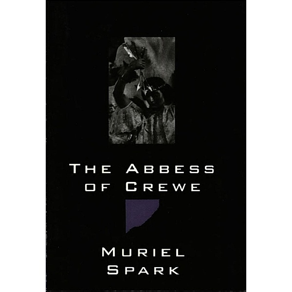 The Abbess of Crewe: A Modern Morality Tale, Muriel Spark