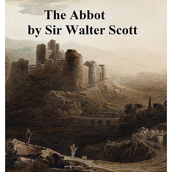 The Abbot, Walter Scott