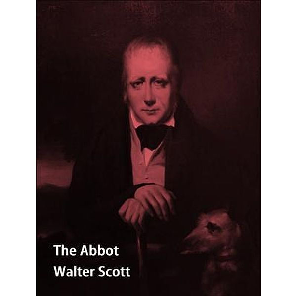 The Abbot / Spartacus Books, Walter Scott