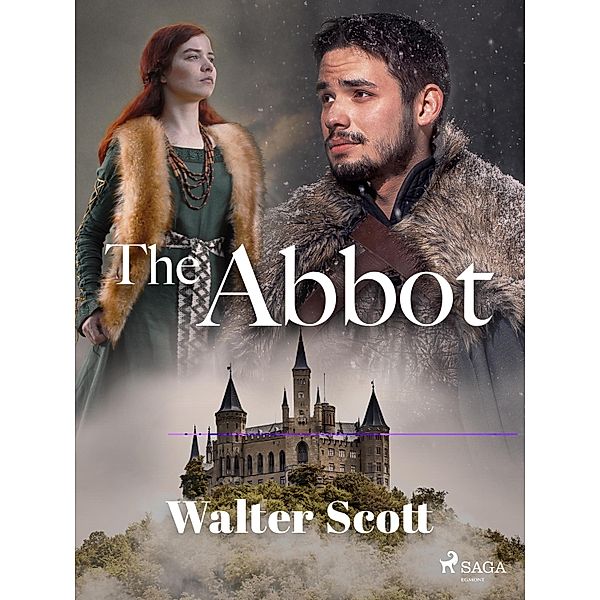 The Abbot / Tales from Benedictine Sources Bd.2, Walter Scott