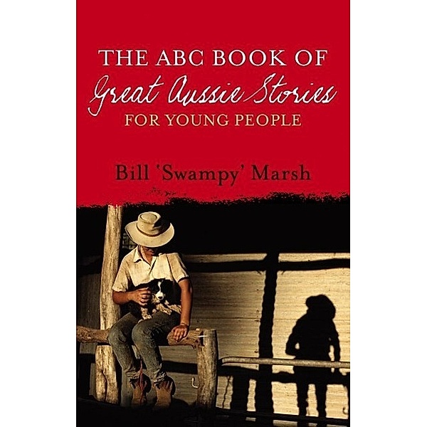 The ABC Book of Great Aussie Stories, Bill Marsh