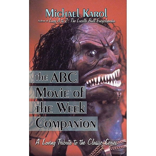 The ABC Movie of the Week Companion, Michael Karol