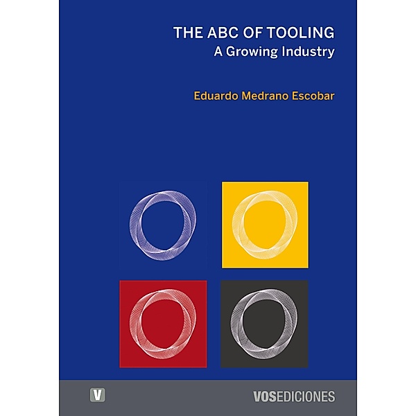 The ABC of Tooling / Teknika Bd.5, Eduardo Medrano Escobar