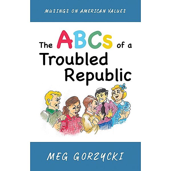 The ABCs of a Troubled Republic, Meg Gorzycki