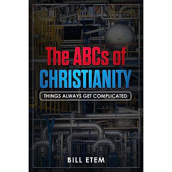 The ABCs of Christianity, Bill Etem