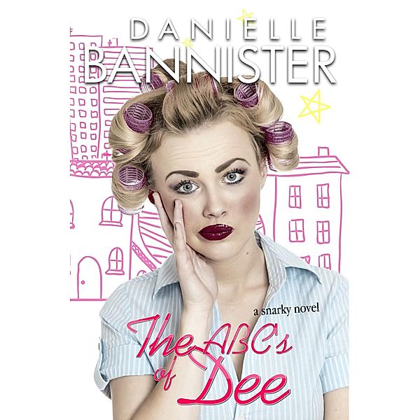 The ABCs of Dee, Danielle Bannister