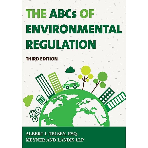 The ABCs of Environmental Regulation, Albert I. Telsey