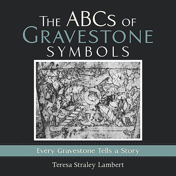 The Abcs of Gravestone Symbols