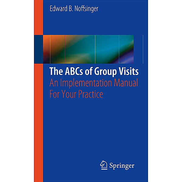 The ABCs of Group Visits, Edward B. Noffsinger