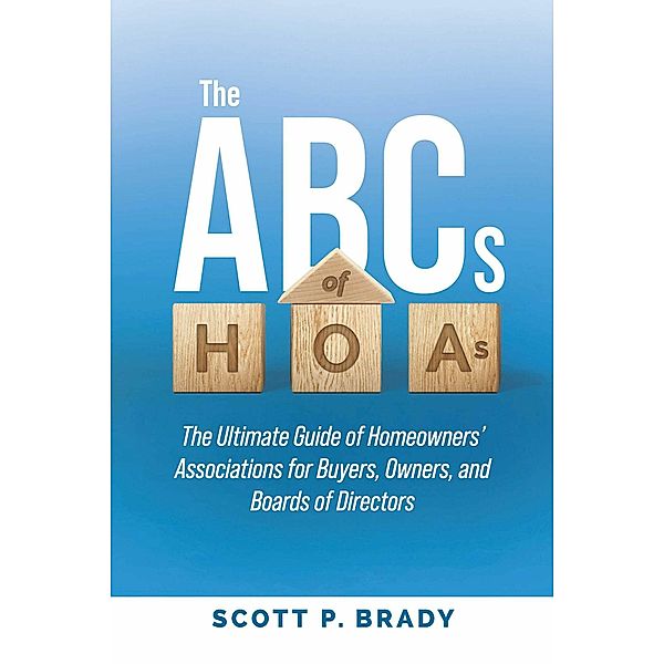 The ABCs of HOAs, Scott P. Brady