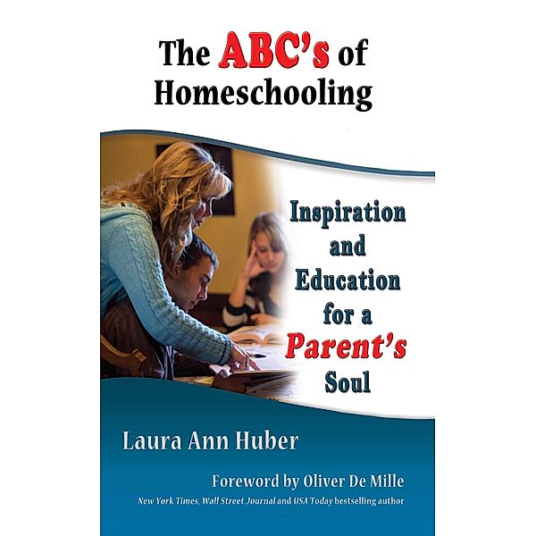 The ABC’s of Homeschooling, Laura Ann Huber