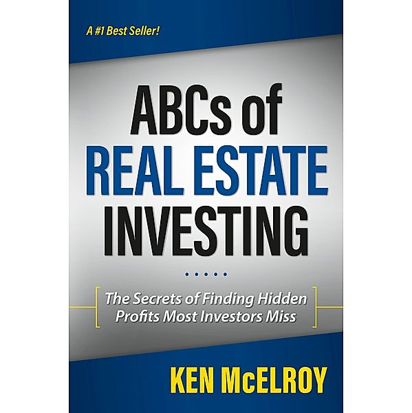 The ABCs of Real Estate Investing, Ken McElroy