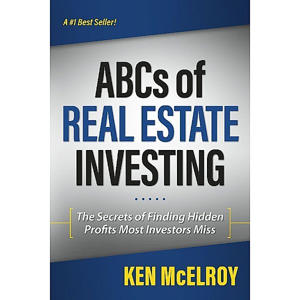 The ABCs of Real Estate Investing, Ken McElroy