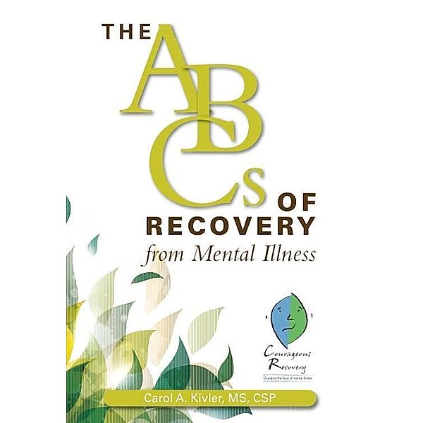 The ABCs of Recovery from Mental Illness / eBookIt.com, Carol A. Kivler
