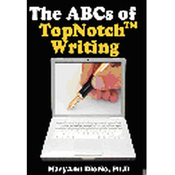 The ABCs of TopNotch Writing, Maryann Diorio