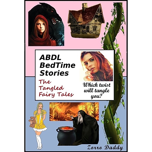 The ABDL BedTime Stories: ABDL BedTime Stories: The Tangled Fairy Tales, Zorro Daddy
