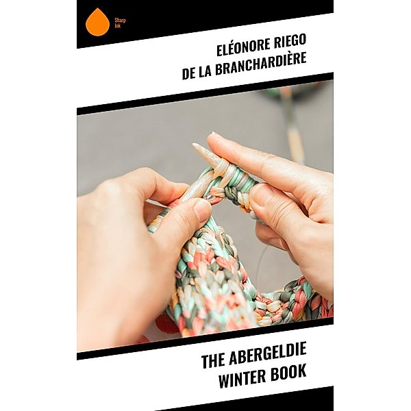 The Abergeldie Winter Book, Eléonore Riego de la Branchardière