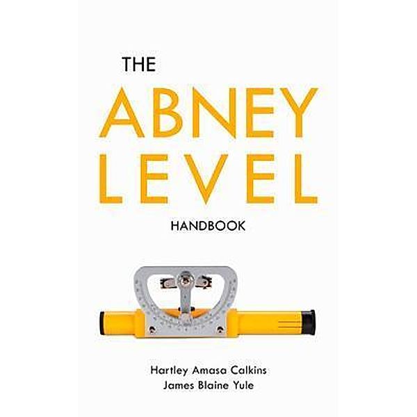 The Abney Level Handbook, Hartley Calkins, James Yule