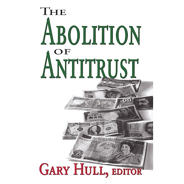 The Abolition of Antitrust, Nathan Edmonson, Gary Hull