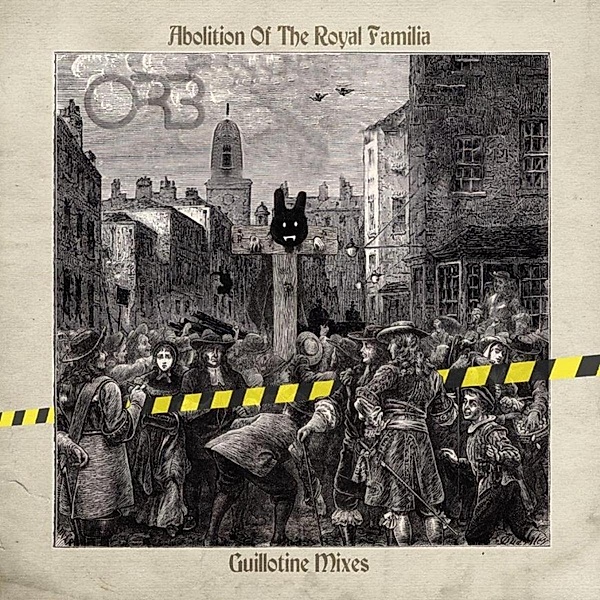 The Abolition Of The Royal Familia-Guillotine Re (Vinyl), The Orb