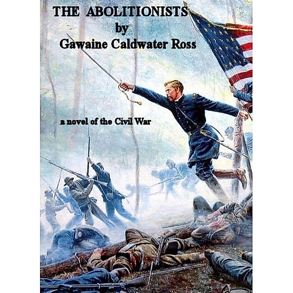 The Abolitionists, Gawaine Ross