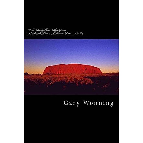 The Aborigines Of Australia, Gary Wonning