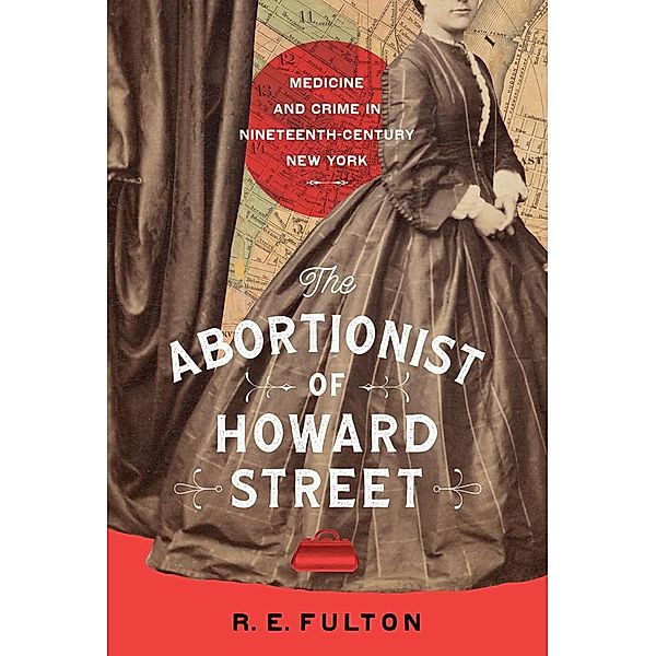 The Abortionist of Howard Street, R. E. Fulton