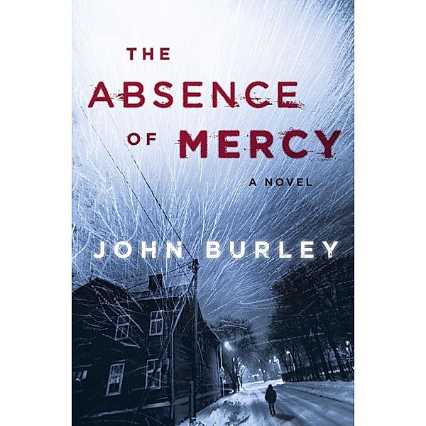 The Absence of Mercy, John Burley