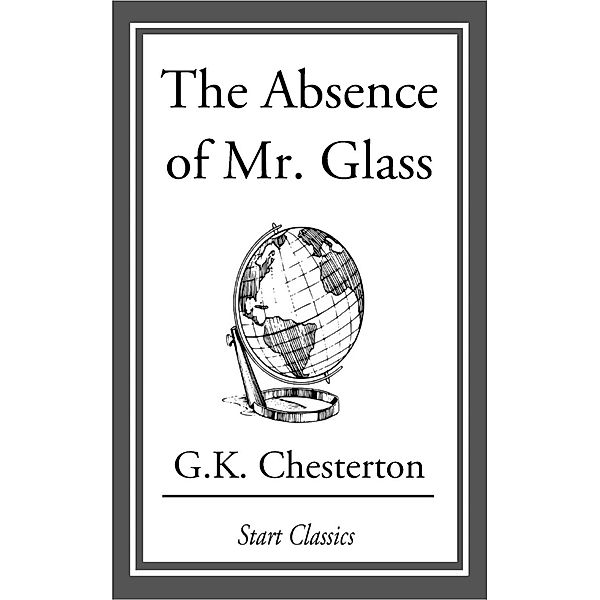 The Absence of Mr. Glass, G. K. Chesterton