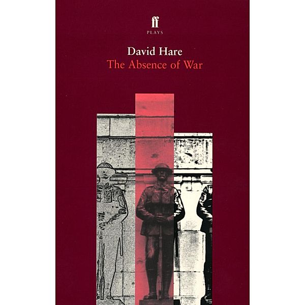 The Absence of War, David Hare