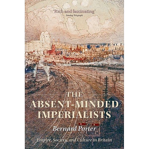 The Absent-Minded Imperialists, Bernard Porter