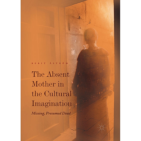 The Absent Mother in the Cultural Imagination