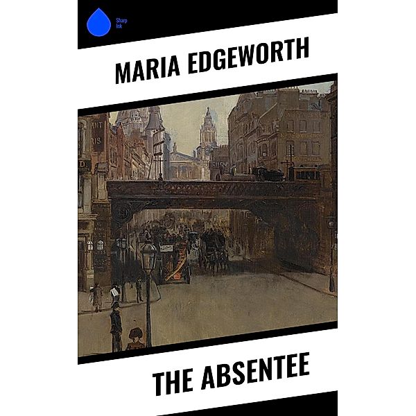 The Absentee, Maria Edgeworth