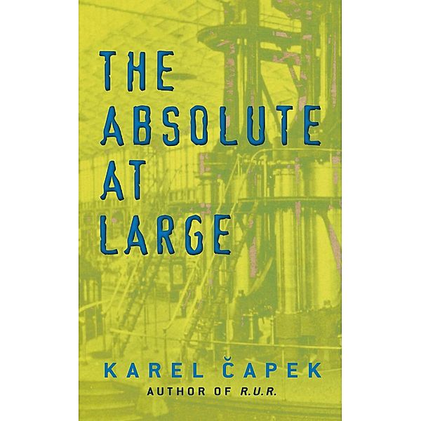 The Absolute at Large, Karel Capek