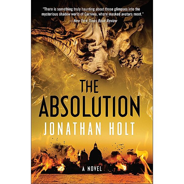 The Absolution / Carnivia Trilogy, Jonathan Holt