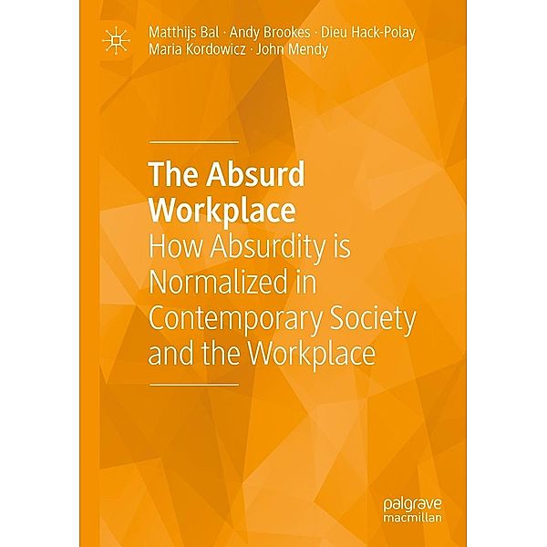 The Absurd Workplace / Progress in Mathematics, Matthijs Bal, Andy Brookes, Dieu Hack-Polay, Maria Kordowicz, John Mendy