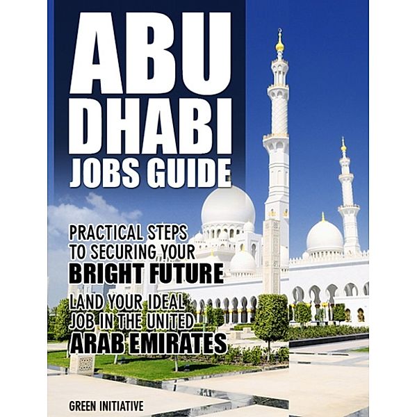 The Abu Dhabi Jobs Guide: Practical Steps to Securing a Job in Abu Dhabi, Green Initiatives