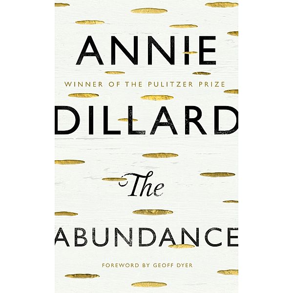 The Abundance / Canons Bd.56, Annie Dillard
