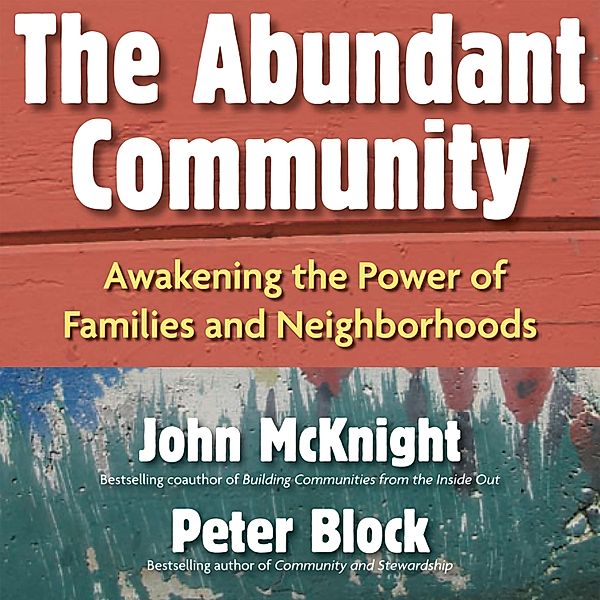 The Abundant Community, John McKnight, Peter Block