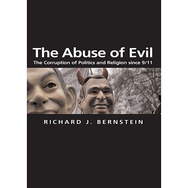 The Abuse of Evil, Richard J. Bernstein