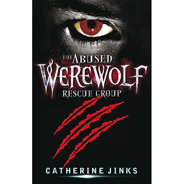 The Abused Werewolf Rescue Group, Catherine Jinks