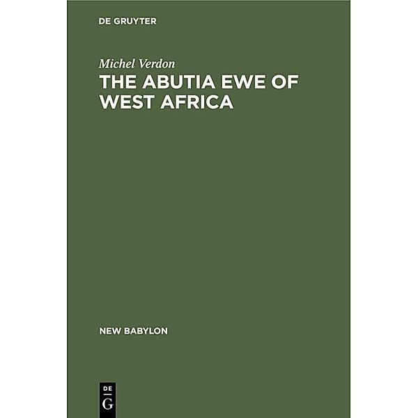 The Abutia Ewe of West Africa, Michel Verdon