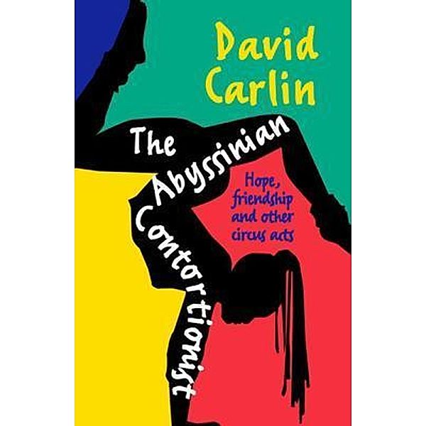 The Abysinnian Contortionist, David Carlin