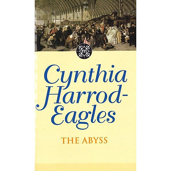 The Abyss / Morland Dynasty Bd.18, Cynthia Harrod-eagles