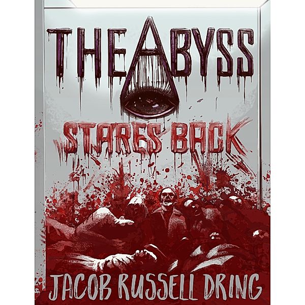 The Abyss Stares Back, Jacob Russell Dring